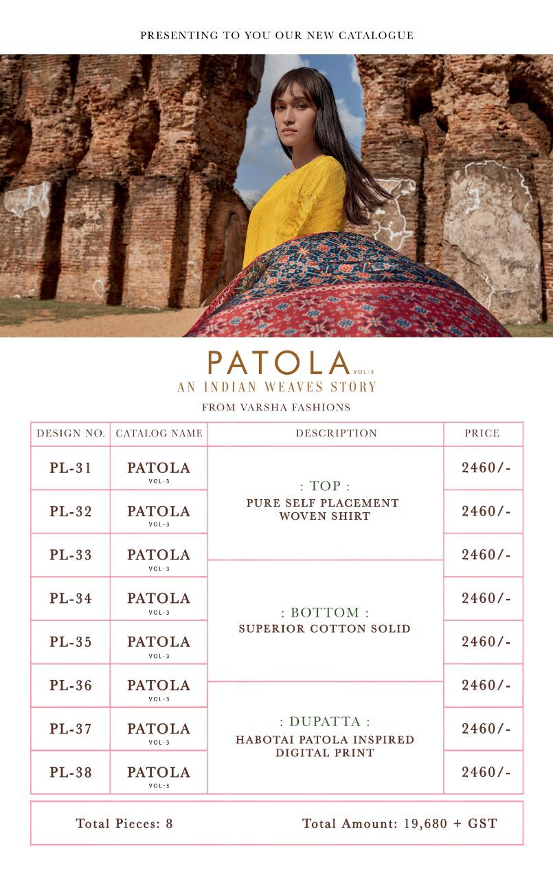 Varsha Fashions Patola Vol 3 Pure Self Placement Woven Branded Ladies Suits Clothing Store In Surat